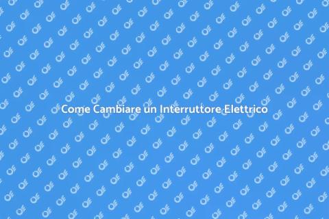 Sostituzione Interruttore Magnetotermico