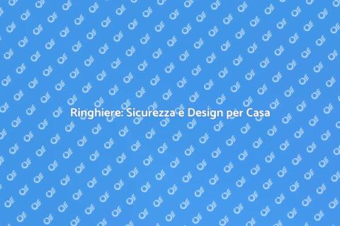 Costruire Ringhiere per Sicurezza e Stile