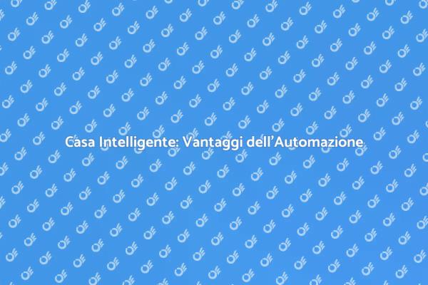 Il Futuro è Smart: Automazione Domestica