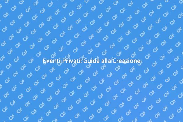 L'Arte di Organizzare Eventi Privati