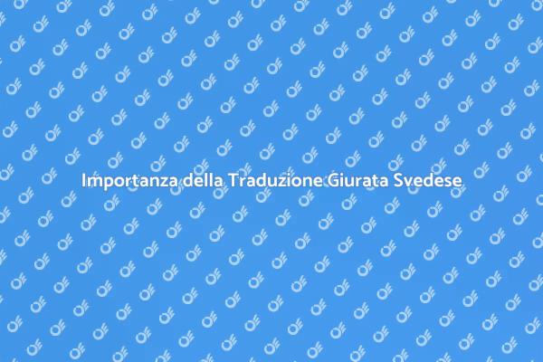 Perché Scegliere una Traduzione Giurata?