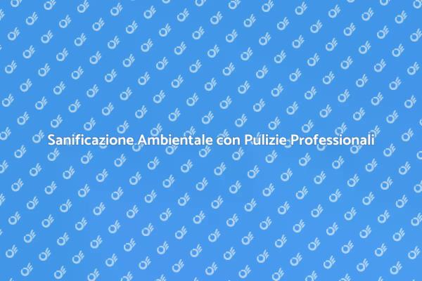La Tua Impresa di Pulizie per la Salute