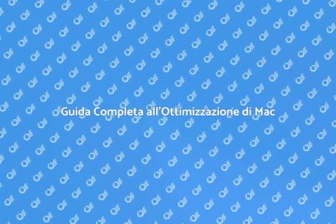 Ottimizzare Mac per Prestazioni Migliori
