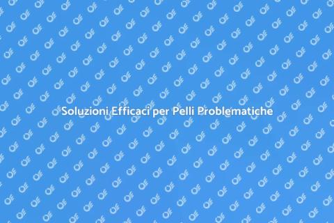 Trattamento Viso per Pelli Problematiche
