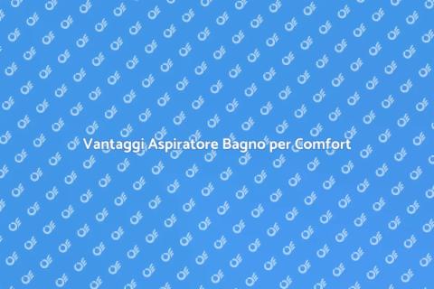 Installazione Aspiratore Bagno Efficace