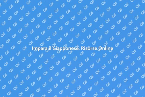 Apprendere il Giapponese in Modo Efficace