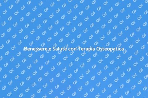 Terapia Osteopatica: Benessere Garantito