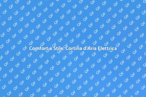 Cortina d'Aria con Riscaldamento Elettrico