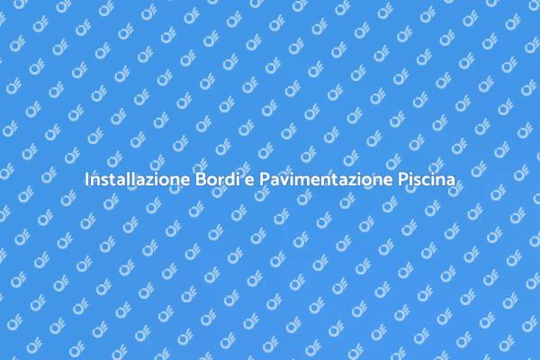 Creare Bordi Ideali per la Piscina