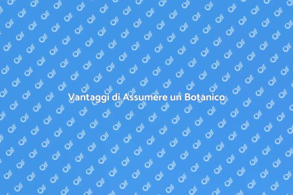 Perché Scegliere un Esperto Botanico