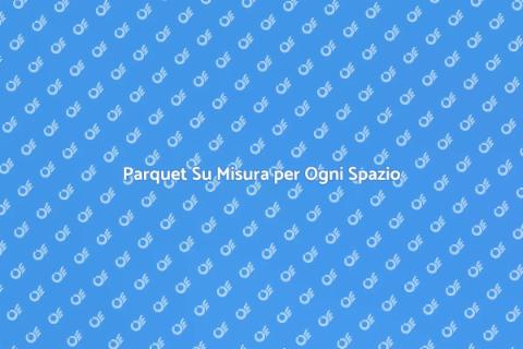 Parquet Industriale Personalizzato