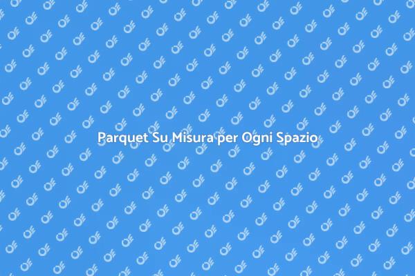 Trasforma i Tuoi Ambienti con Parquet