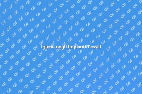 Pulizia Impianti Produzione Tessile