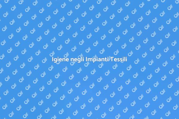 Pulizia negli Impianti di Tessile