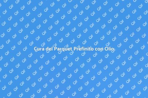 Manutenzione Parquet Prefinito Olio