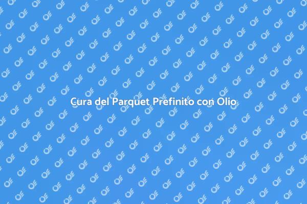 Come Mantenere il Parquet Prefinito