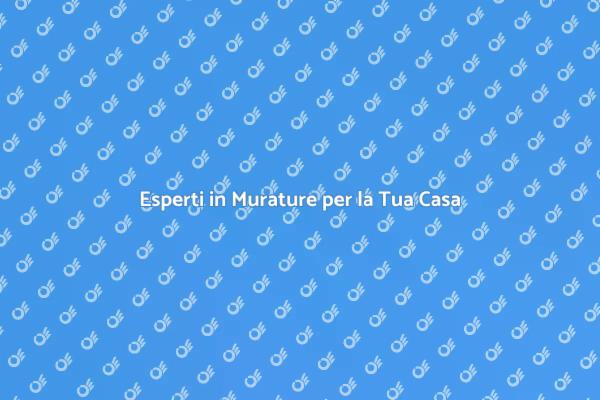 Ristrutturazioni e Muratori Esperti