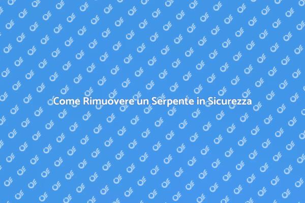 Rimozione Sicura di un Serpente