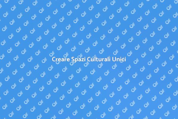 Valorizza il Tuo Spazio Culturale