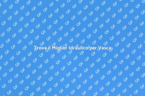 Idraulico per Vasca da Bagno