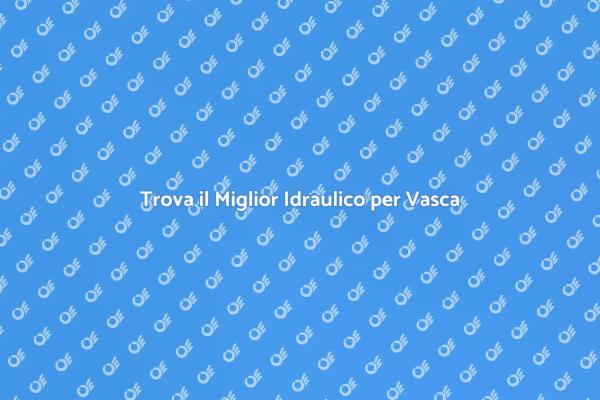Guida alla Scelta dell'Idraulico