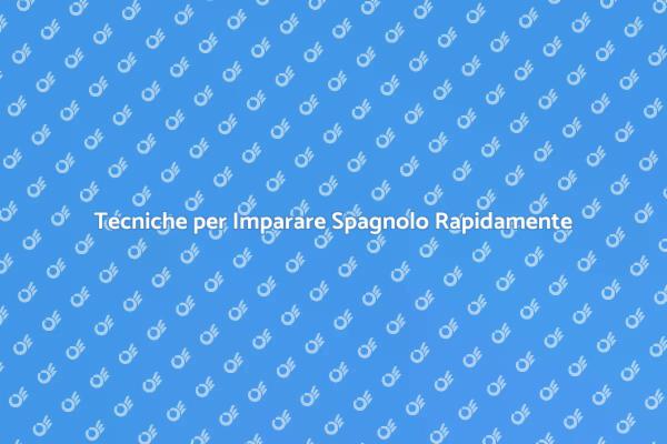 Padroneggia lo Spagnolo in Pochi Passi