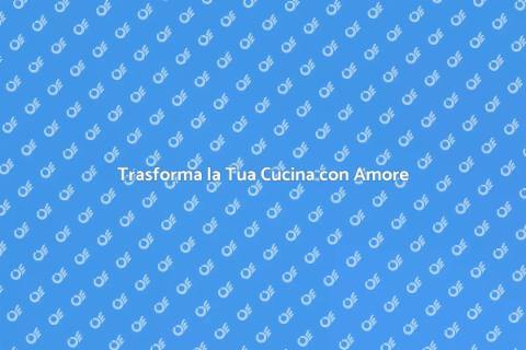 Rinnova la tua Cucina con Stile