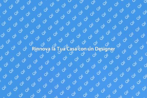 Designer d'Interni: Trasforma la Tua Casa