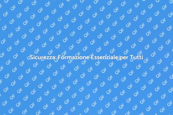 Investire nella Formazione per la Sicurezza