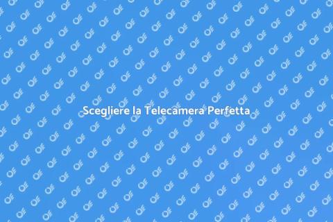 Telecamera Ideale per Videomaking