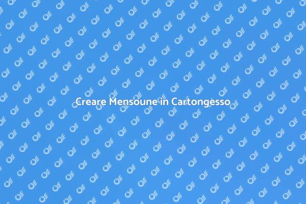 Ottimizza Spazi con Mensouna in Cartongesso