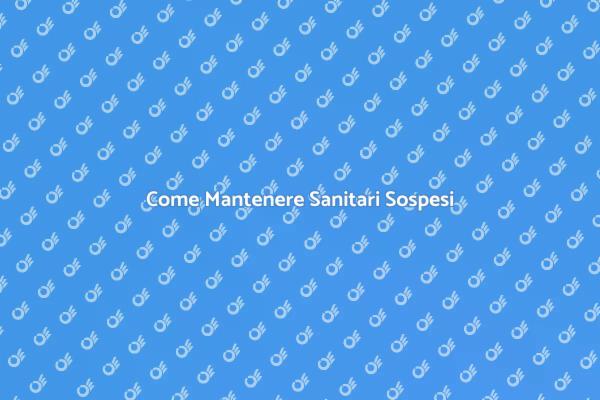 Assicurati Sanitari Sospesi Sempre Funzionali