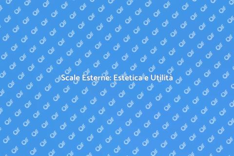 Scale Esterne: Design e Funzionalità