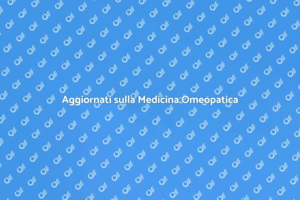 Scopri la Medicina Omeopatica Oggi
