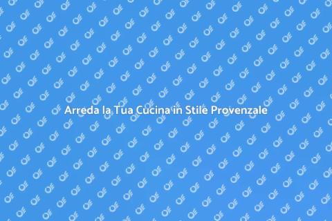 Cucina Rustica Stile Provenzale