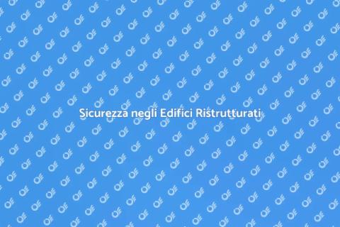 Sicurezza Strutturale negli Edifici