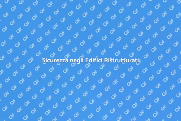 Ristrutturazione e Sicurezza Strutturale