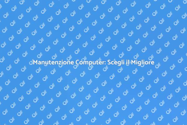 Assistenza Professionale per il Tuo Computer
