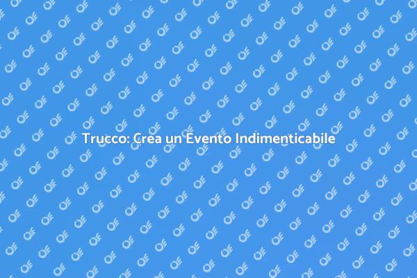 Organizzazione di un Evento di Trucco