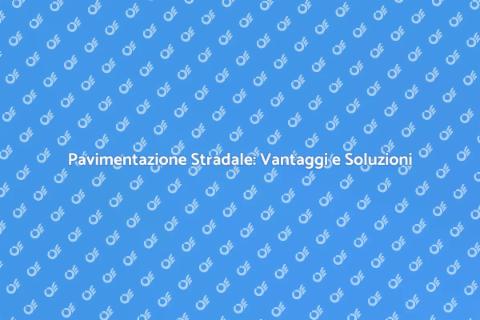 Pavimentare una Strada: Guida Pratica