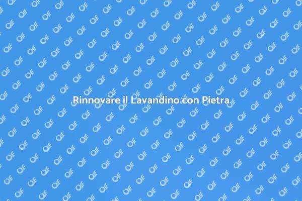 Trasforma il Tuo Lavandino in Pietra