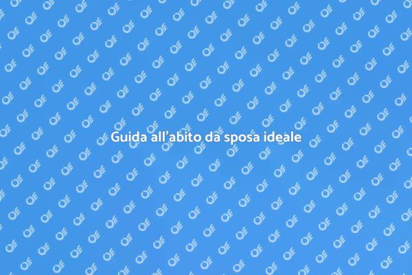 Il tuo abito da sposa da sogno
