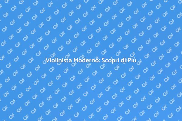 Il Viaggio del Violino Moderno