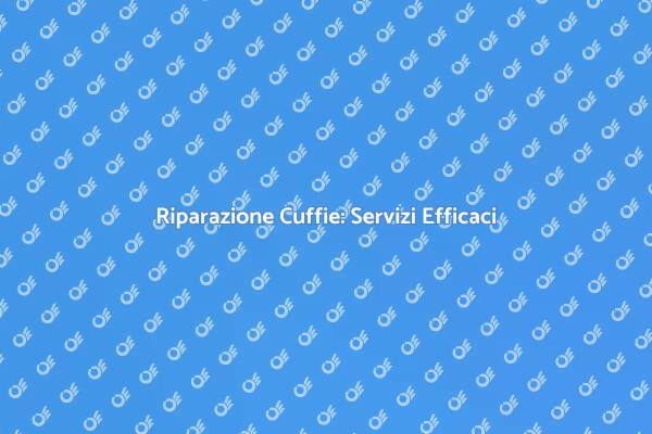 Guida alla Riparazione delle Cuffie