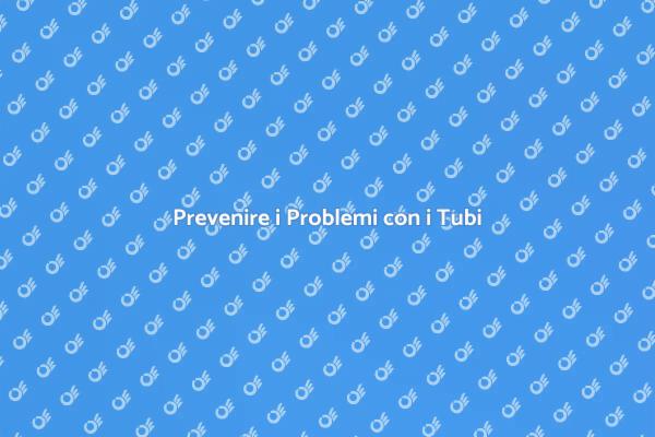Guida alla Manutenzione dei Tubi