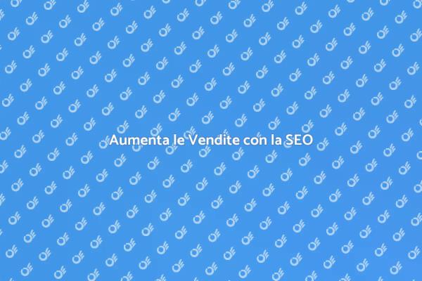Potenzia il Tuo Business con la SEO
