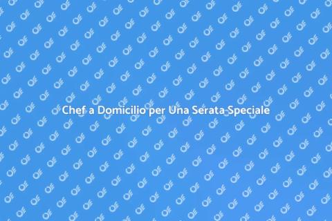 Personal Chef per Cena Romantica