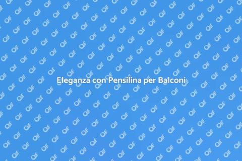 Pensilina Sporgente per Balconi