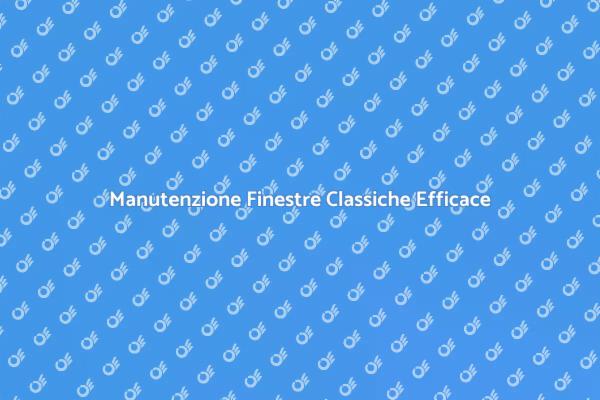 Mantenere Belle le Finestre Classiche