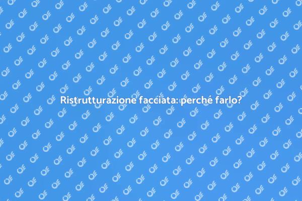 Riscopri la facciata della tua casa
